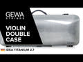 GEWA Estuche doble para Violines Idea 2.7 - Titanium